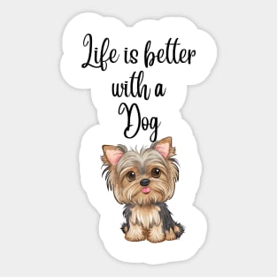 Life is better with a dog Sticker